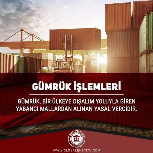 Gümrük İşlemleri