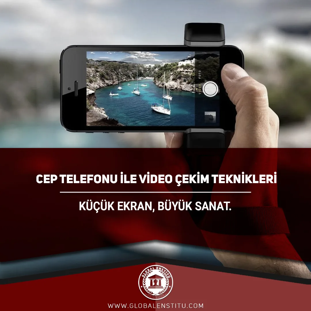 Cep Telefonu ile Video Çekim Teknikleri