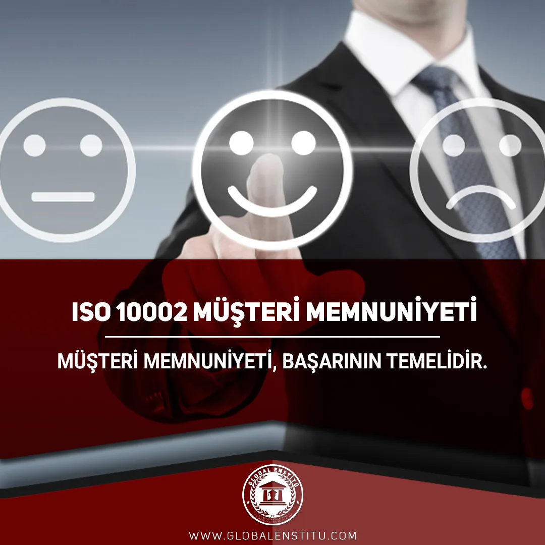 ISO 10002 Müşteri Memnuniyeti