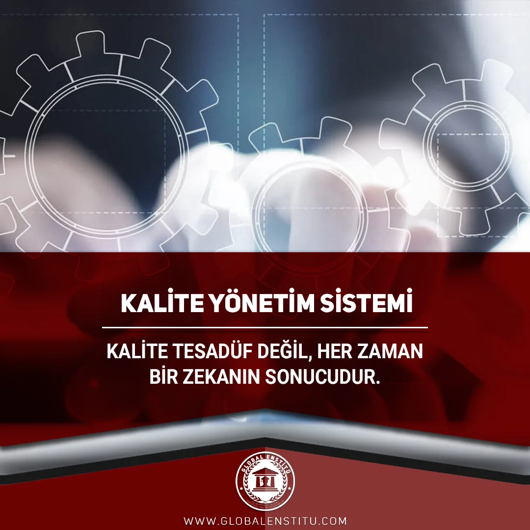 Kalite Yönetim Sistemi