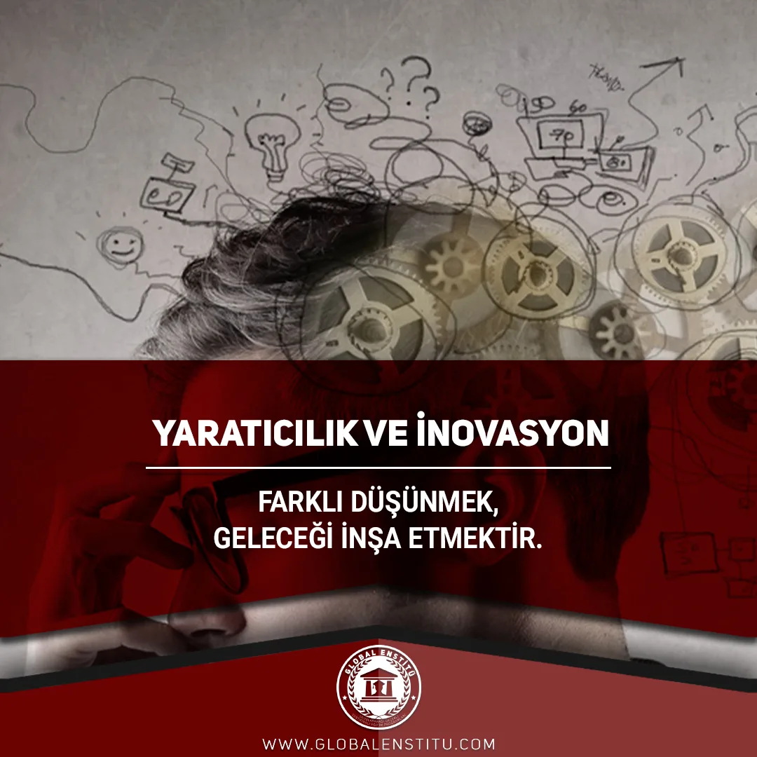 Yaratıcılık ve İnovasyon